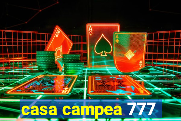 casa campea 777